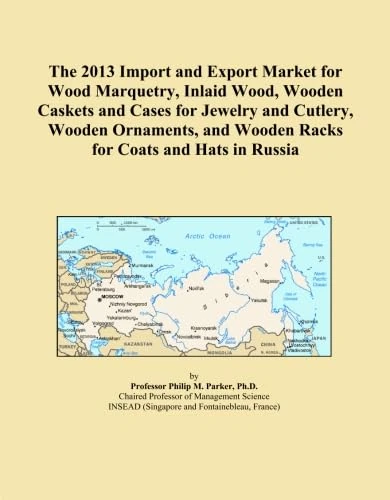 The 2013 Import and Export Market for Wood Marquetry, Inlaid Wood, Wooden Caskets and Cases for Jewelry and Cutlery, Wooden Ornaments, and Wooden Racks for Coats and Hats in Russia