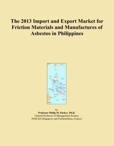 The 2013 Import and Export Market for Friction Materials and Manufactures of Asbestos in Philippines