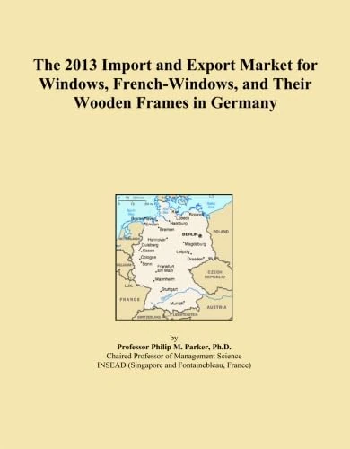 The 2013 Import and Export Market for Windows, French-Windows, and Their Wooden Frames in Germany