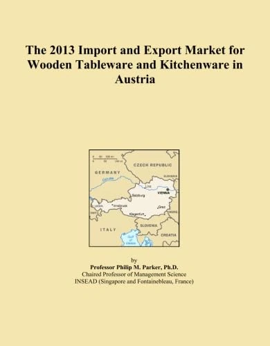 The 2013 Import and Export Market for Wooden Tableware and Kitchenware in Austria