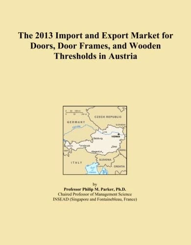 The 2013 Import and Export Market for Doors, Door Frames, and Wooden Thresholds in Austria