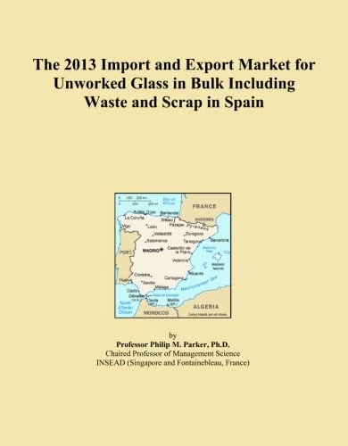 The 2013 Import and Export Market for Unworked Glass in Bulk Including Waste and Scrap in Spain