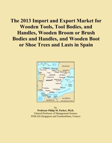 The 2013 Import and Export Market for Wooden Tools, Tool Bodies, and Handles, Wooden Broom or Brush Bodies and Handles, and Wooden Boot or Shoe Trees and Lasts in Spain