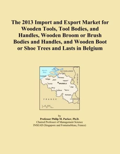 The 2013 Import and Export Market for Wooden Tools, Tool Bodies, and Handles, Wooden Broom or Brush Bodies and Handles, and Wooden Boot or Shoe Trees and Lasts in Belgium
