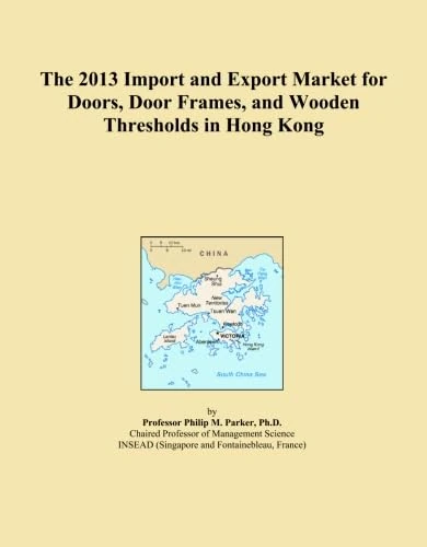 The 2013 Import and Export Market for Doors, Door Frames, and Wooden Thresholds in Hong Kong