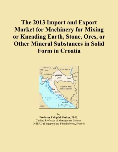 The 2013 Import and Export Market for Machinery for Mixing or Kneading Earth, Stone, Ores, or Other Mineral Substances in Solid Form in Croatia