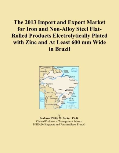 The 2013 Import and Export Market for Iron and Non-Alloy Steel Flat-Rolled Products Electrolytically Plated with Zinc and At Least 600 mm Wide in Brazil