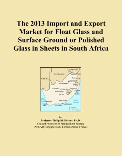 The 2013 Import and Export Market for Float Glass and Surface Ground or Polished Glass in Sheets in South Africa