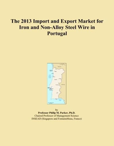 The 2013 Import and Export Market for Iron and Non-Alloy Steel Wire in Portugal