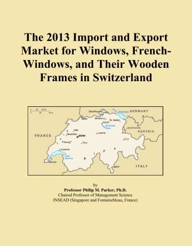 The 2013 Import and Export Market for Windows, French-Windows, and Their Wooden Frames in Switzerland