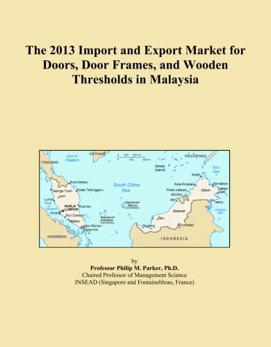 The 2013 Import and Export Market for Doors, Door Frames, and Wooden Thresholds in Malaysia