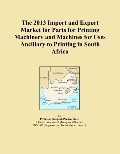 The 2013 Import and Export Market for Parts for Printing Machinery and Machines for Uses Ancillary to Printing in South Africa
