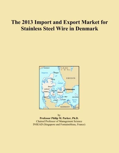 The 2013 Import and Export Market for Stainless Steel Wire in Denmark