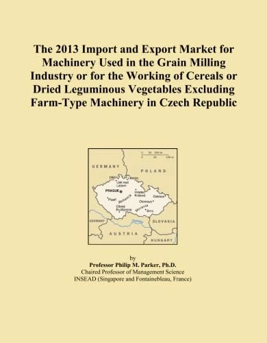 The 2013 Import and Export Market for Machinery Used in the Grain Milling Industry or for the Working of Cereals or Dried Leguminous Vegetables Excluding Farm-Type Machinery in Czech Republic