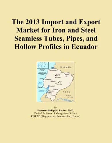 The 2013 Import and Export Market for Iron and Steel Seamless Tubes, Pipes, and Hollow Profiles in Ecuador