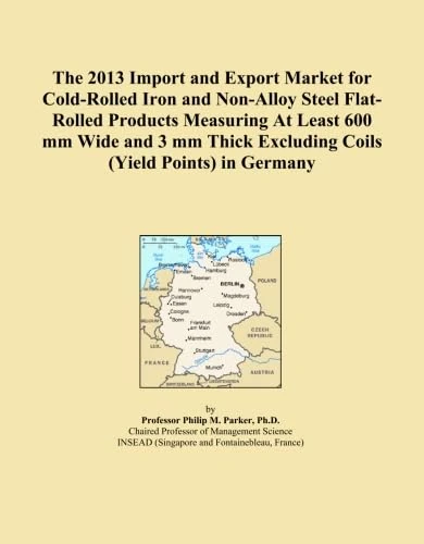 The 2013 Import and Export Market for Cold-Rolled Iron and Non-Alloy Steel Flat-Rolled Products Measuring At Least 600 mm Wide and 3 mm Thick Excluding Coils (Yield Points) in Germany