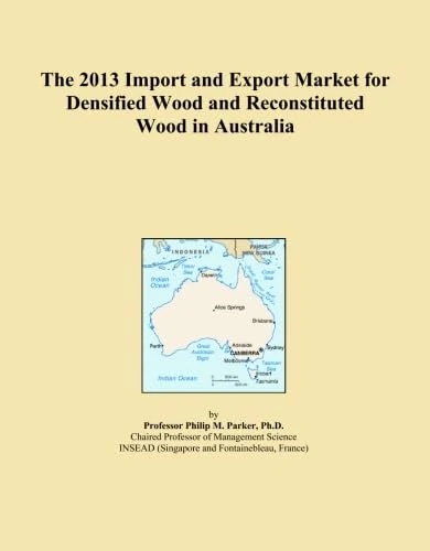 The 2013 Import and Export Market for Densified Wood and Reconstituted Wood in Australia