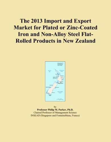 The 2013 Import and Export Market for Plated or Zinc-Coated Iron and Non-Alloy Steel Flat-Rolled Products in New Zealand