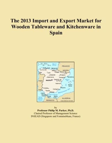 The 2013 Import and Export Market for Wooden Tableware and Kitchenware in Spain