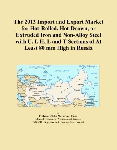 The 2013 Import and Export Market for Hot-Rolled, Hot-Drawn, or Extruded Iron and Non-Alloy Steel with U, I, H, L and T Sections of At Least 80 mm High in Russia