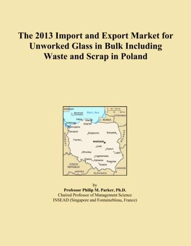 The 2013 Import and Export Market for Unworked Glass in Bulk Including Waste and Scrap in Poland