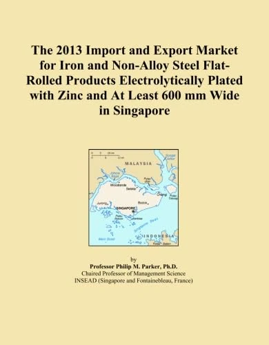 2013 Singapore Iron and Steel Import Export Market Report