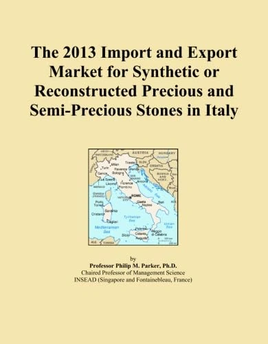 The 2013 Import and Export Market for Synthetic or Reconstructed Precious and Semi-Precious Stones in Italy