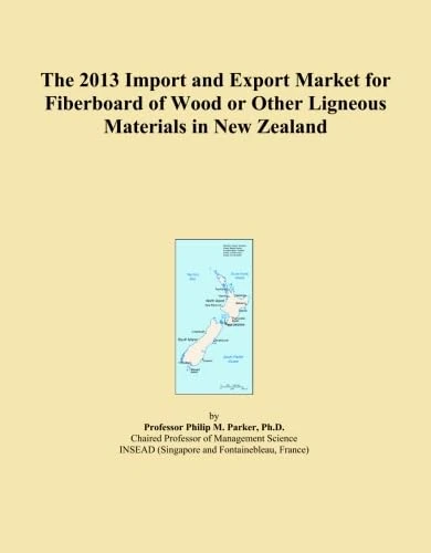 The 2013 Import and Export Market for Fiberboard of Wood or Other Ligneous Materials in New Zealand