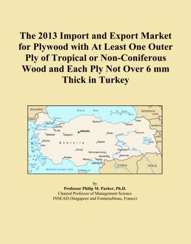 The 2013 Import and Export Market for Plywood with At Least One Outer Ply of Tropical or Non-Coniferous Wood and Each Ply Not Over 6 mm Thick in Turkey