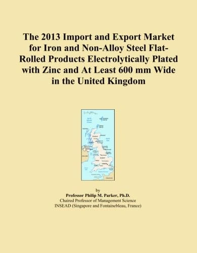 The 2013 Import and Export Market for Iron and Non-Alloy Steel Flat-Rolled Products Electrolytically Plated with Zinc and At Least 600 mm Wide in the United Kingdom