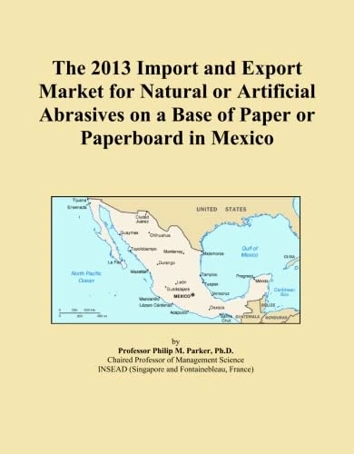 The 2013 Import and Export Market for Natural or Artificial Abrasives on a Base of Paper or Paperboard in Mexico