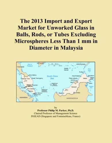 The 2013 Import and Export Market for Unworked Glass in Balls, Rods, or Tubes Excluding Microspheres Less Than 1 mm in Diameter in Malaysia