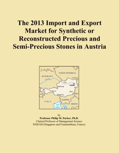 The 2013 Import and Export Market for Synthetic or Reconstructed Precious and Semi-Precious Stones in Austria