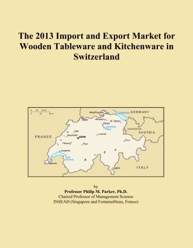 The 2013 Import and Export Market for Wooden Tableware and Kitchenware in Switzerland