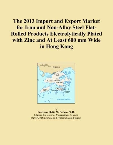 2013 Iron and Non-Alloy Steel Flat-Rolled Products Hong Kong Trade
