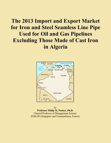 The 2013 Import and Export Market for Iron and Steel Seamless Line Pipe Used for Oil and Gas Pipelines Excluding Those Made of Cast Iron in Algeria