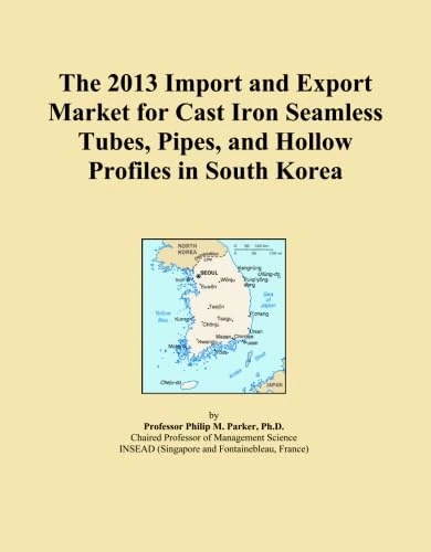 The 2013 Import and Export Market for Cast Iron Seamless Tubes, Pipes, and Hollow Profiles in South Korea