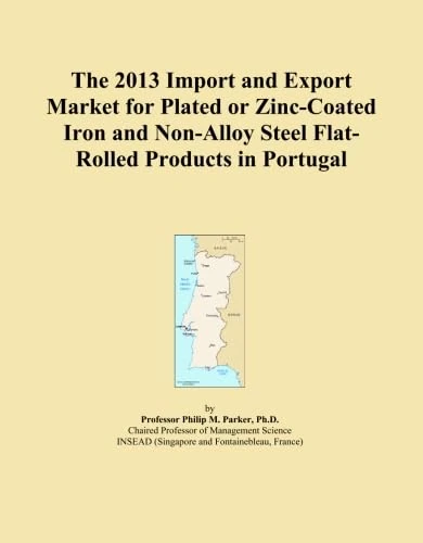 The 2013 Import and Export Market for Plated or Zinc-Coated Iron and Non-Alloy Steel Flat-Rolled Products in Portugal