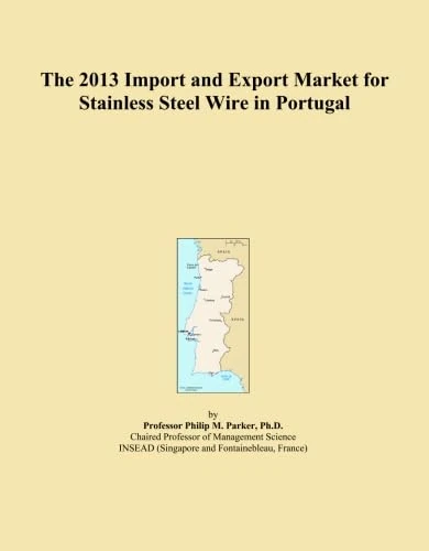 2013 Import Export Market Stainless Steel Wire Portugal