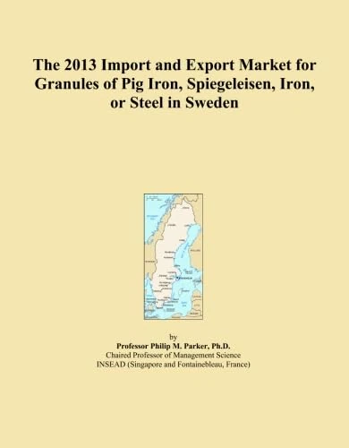 The 2013 Import and Export Market for Granules of Pig Iron, Spiegeleisen, Iron, or Steel in Sweden
