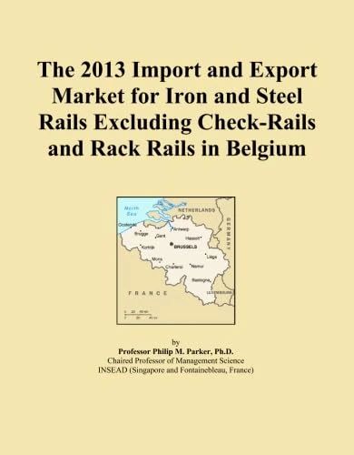 The 2013 Import and Export Market for Iron and Steel Rails Excluding Check-Rails and Rack Rails in Belgium