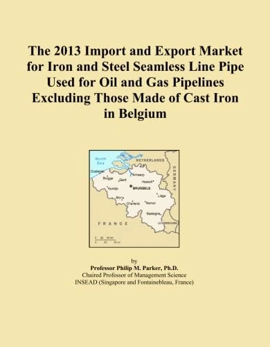 The 2013 Import and Export Market for Iron and Steel Seamless Line Pipe Used for Oil and Gas Pipelines Excluding Those Made of Cast Iron in Belgium
