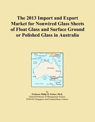 The 2013 Import and Export Market for Nonwired Glass Sheets of Float Glass and Surface Ground or Polished Glass in Australia