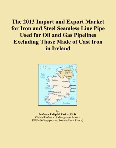 Iron and Steel Seamless Line Pipe Market Ireland 2013