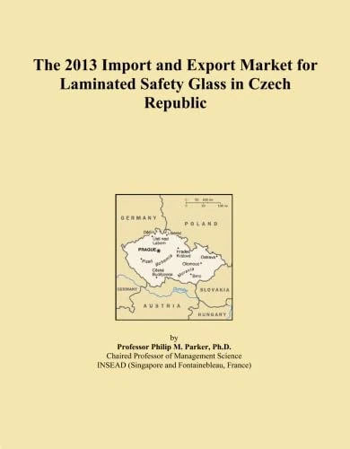 The 2013 Import and Export Market for Laminated Safety Glass in Czech Republic