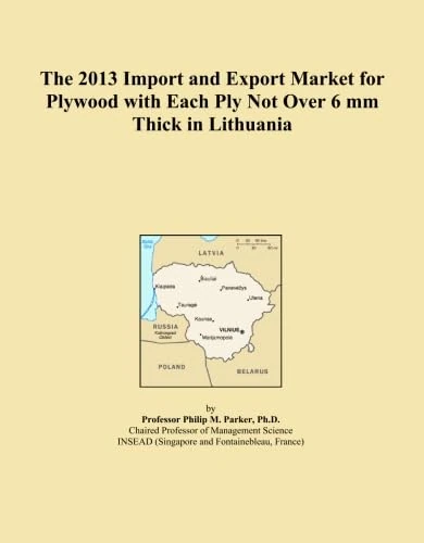 The 2013 Import and Export Market for Plywood with Each Ply Not Over 6 mm Thick in Lithuania