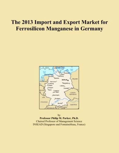 The 2013 Import and Export Market for Ferrosilicon Manganese in Germany