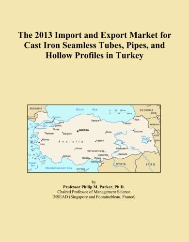 The 2013 Import and Export Market for Cast Iron Seamless Tubes, Pipes, and Hollow Profiles in Turkey