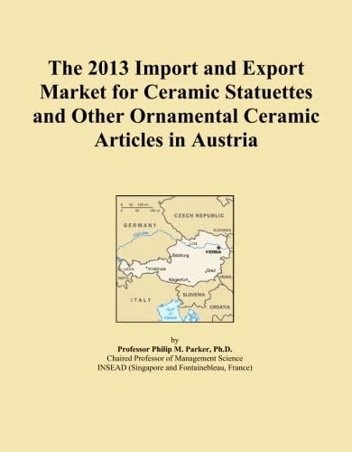 The 2013 Import and Export Market for Ceramic Statuettes and Other Ornamental Ceramic Articles in Austria
