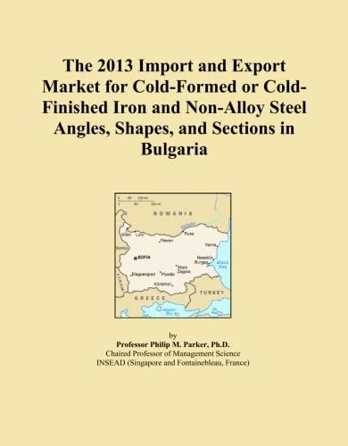 The 2013 Import and Export Market for Cold-Formed or Cold-Finished Iron and Non-Alloy Steel Angles, Shapes, and Sections in Bulgaria